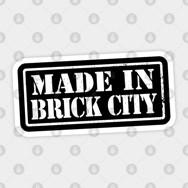 MADE IN BRICK CITY stamped 2.0 Brick City Newark Nj Sticker
